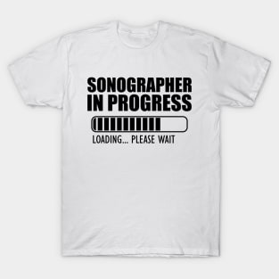 Sonographer in progress loading T-Shirt
